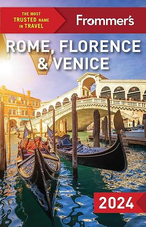 Frommer's Rome, Florence and Venice 2024 by Elizabeth Heath, Donald Strachan, Stephen Keeling