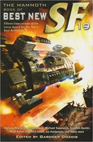 The Mammoth Book of Best New SF 19 by Gardner Dozois