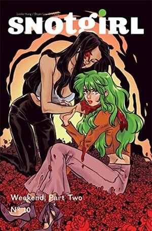 Snotgirl #10 by Rachael Cohen, Leslie Hung, Bryan Lee O’Malley