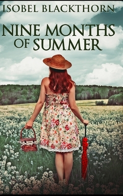 Nine Months Of Summer by Isobel Blackthorn