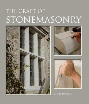 The Craft of Stonemasonry by Chris Daniels