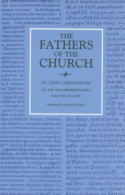On the Incomprehensible Nature of God by St John Chrysostom