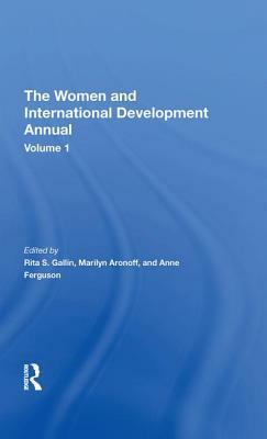 The Women and International Development Annual, Volume 1 by Rita S. Gallin, Anne Ferguson, Marilyn Aronoff