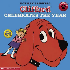 Clifford Celebrates The Year by Norman Bridwell