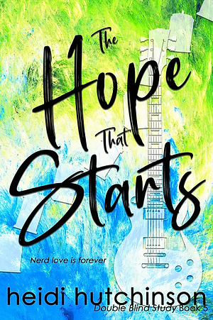 The Hope That Starts by Heidi Hutchinson