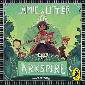 Arkspire by Jamie Littler