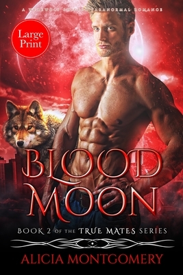 Blood Moon by Alicia Montgomery