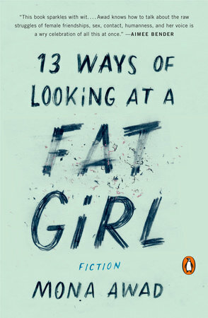 13 Ways of Looking at a Fat Girl by Mona Awad