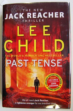 Past Tense The New Jack Reacher Thriller, Signed by Lee Child, Lee Child