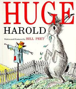 Huge Harold by Bill Peet