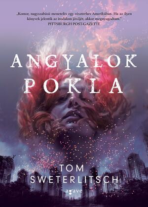 Angyalok pokla by Tom Sweterlitsch