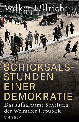 Schicksalsstunden einer Demokratie by Volker Ullrich