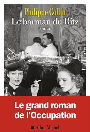 Le barman du Ritz by Philippe Collin