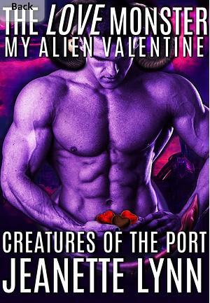 The Love Monster: My Alien Valentine  by Jeanette Lynn