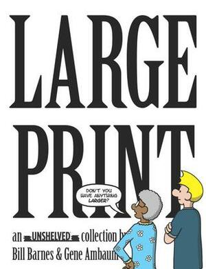 Large Print by Gene Ambaum, Bill Barnes