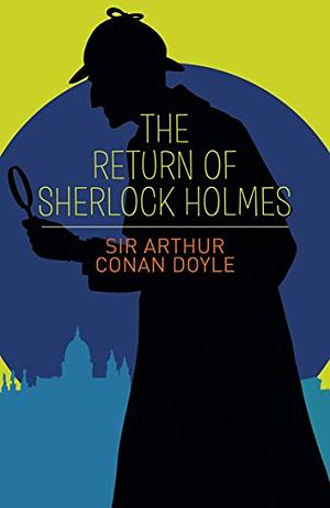 The Return of Sherlock Holmes by Arthur Conan Doyle