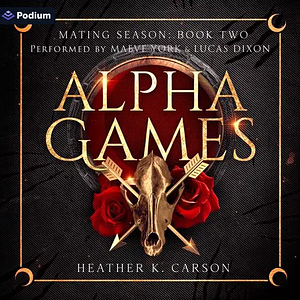 Alpha Games by Heather K. Carson