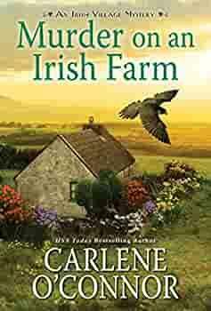 Murder on an Irish Farm by Carlene O'Connor