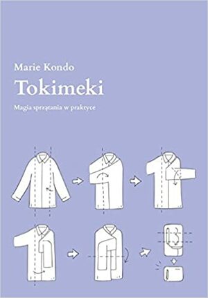 Tokimeki. Magia sprzątania w praktyce by Marie Kondo