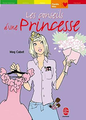 Les conseils d'une princesse by Meg Cabot
