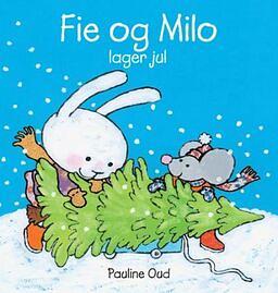 Fie og Milo lager jul by Pauline Oud