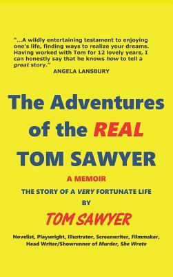 The Adventures of the Real Tom Sawyer (Hardback) by Tom Sawyer
