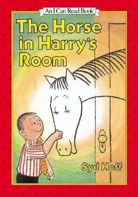 The Horse in Harry's Room by Syd Hoff