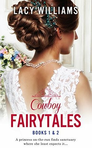 Cowboy Fairytales Books 1 & 2 by Lacy Williams