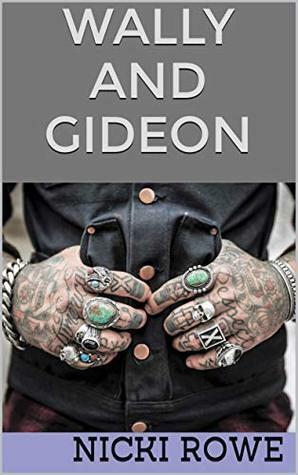 Wally and Gideon by Nicki Rowe