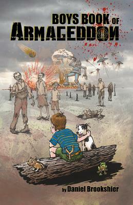 Boys Book of Armageddon: Laughter, fun, and making money when the world ends by 