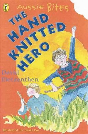 The Hand Knitted Hero by David Metzenthen