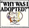 Why Was I Adopted? by Carole Livingston