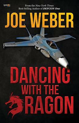 Dancing with the Dragon by Joe Weber