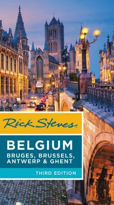 Rick Steves Belgium: Bruges, Brussels, Antwerp & Ghent by Gene Openshaw, Rick Steves