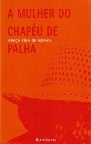 A mulher do chapéu de palha by Graça Pina de Morais