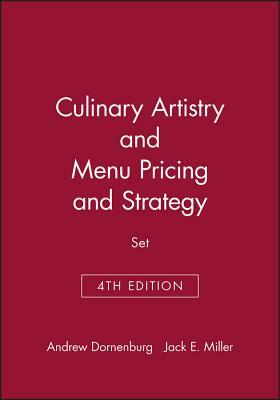 Culinary Artistry & Menu: Pricing and Strategy, 4e Set [With Menu Pricing Strategy] by Jack E. Miller, Andrew Dornenburg