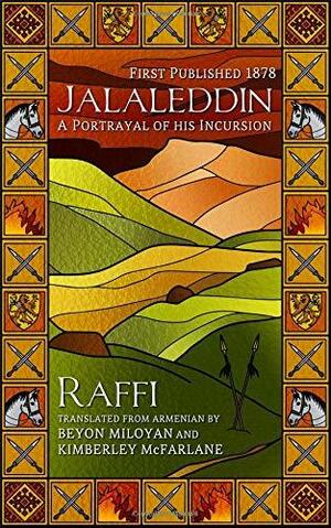 Jalaleddin: A Portrayal of His Incursion by Raffi