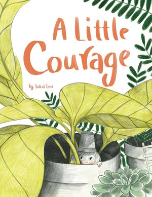 A Little Courage by Taltal Levi