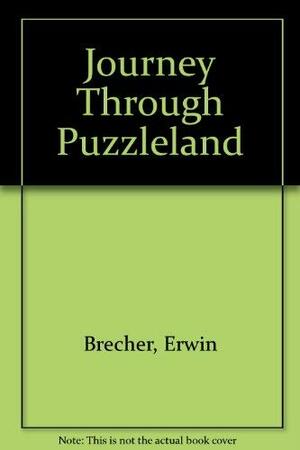 Journey Through Puzzleland by Erwin Brecher