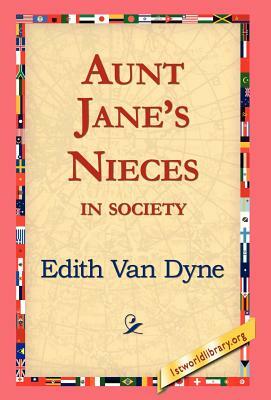 Aunt Jane's Nieces in Society by Edith Van Dyne