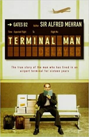 The Terminal Man by Alfred Mehran, Sir