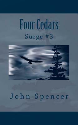 Four Cedars: Surge #3 by John Spencer