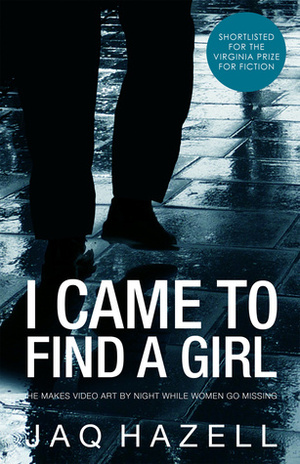 I Came to Find a Girl by Jaq Hazell