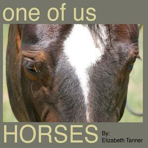 One of Us - Horses by Elizabeth Tanner
