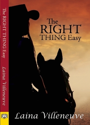 The Right Thing Easy by Laina Villeneuve