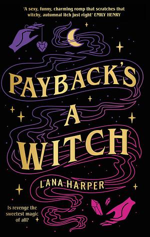 Payback's a Witch by Lana Harper