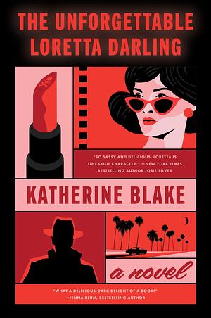 The Unforgettable Loretta, Darling by Katherine Blake