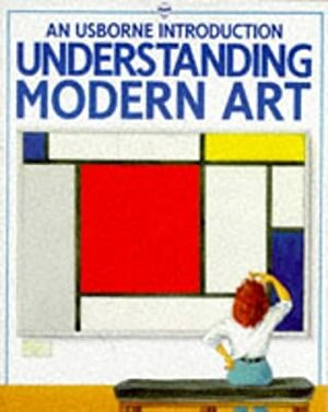 Understanding Modern Art by J. Cook, Janet Cook