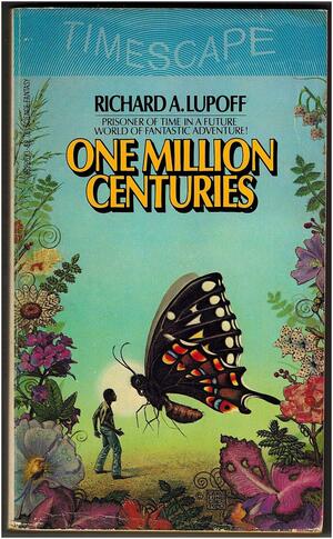 One Million Centuries by Richard A. Lupoff