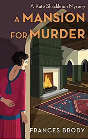 A Mansion for Murder by Frances Brody